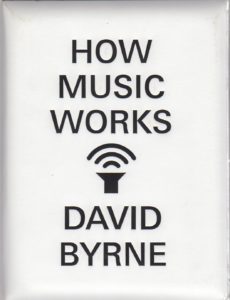 102. BYRNE, David. HOW MUSIC WORKS. Image